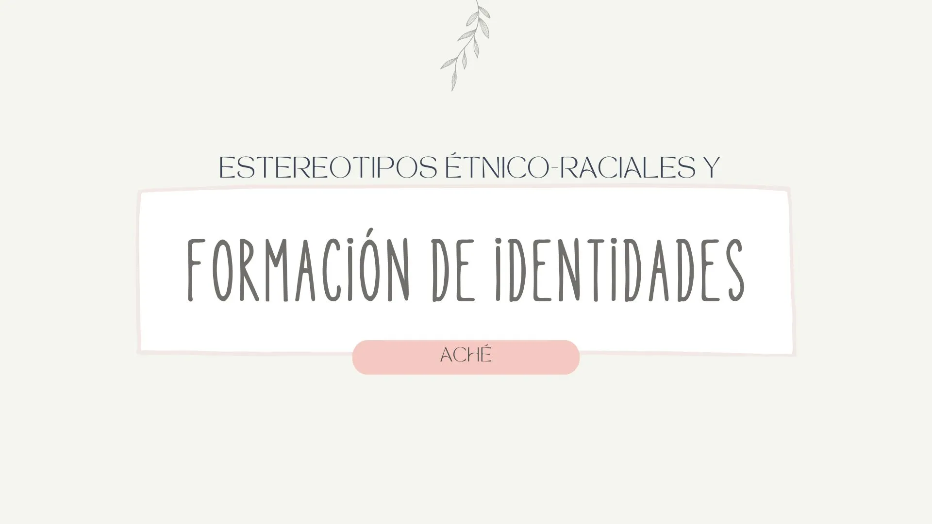 Estereotipos étnico-raciales y (3)